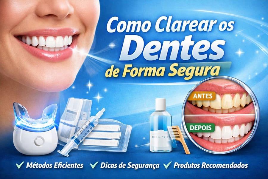 Imagem ilustrativa sobre como clarear os dentes de forma segura, mostrando sorriso branco, comparação antes e depois e produtos para clareamento dental
