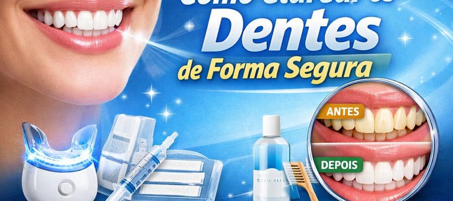 Imagem ilustrativa sobre como clarear os dentes de forma segura, mostrando sorriso branco, comparação antes e depois e produtos para clareamento dental